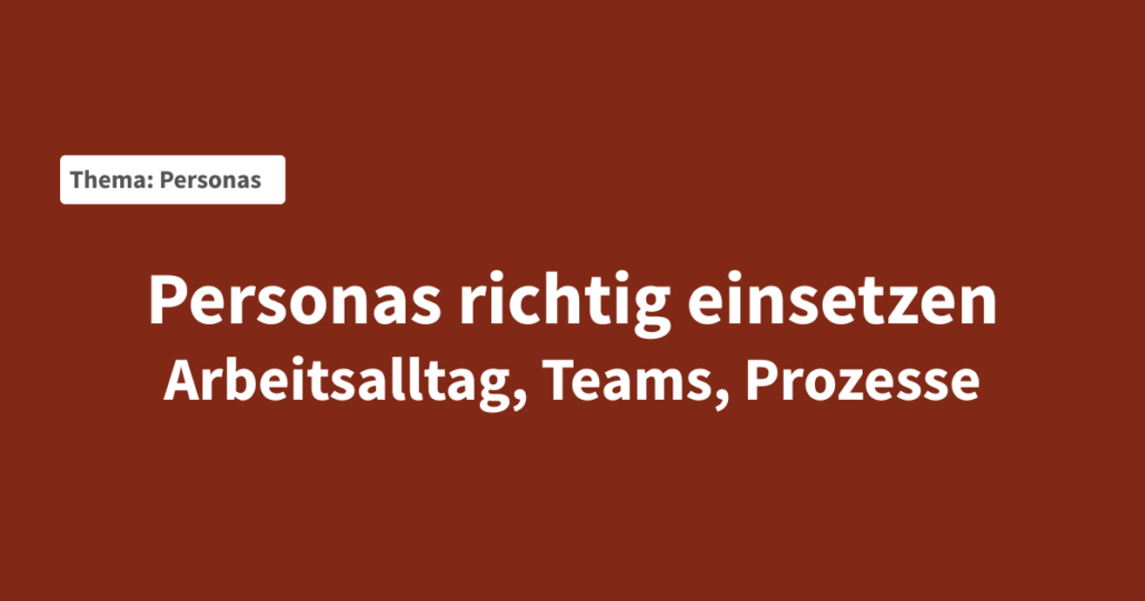 personas-erfolgreich-implementieren-arbeitsalltag